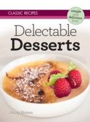 Classic Recipes: Delectable Desserts