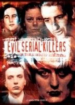 Evil Serial Killers