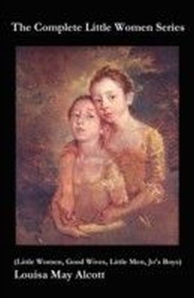 Complete Little Women Series (Little Women, Good Wives, Little Men, Jo's Boys)