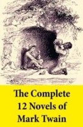 Complete 12 Novels of Mark Twain