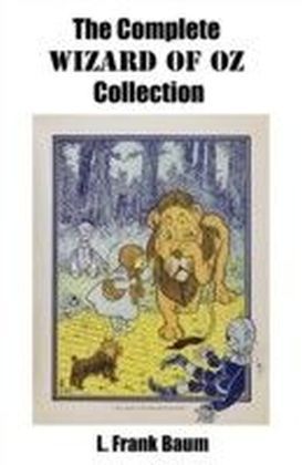 Complete Wizard of Oz Collection (All unabridged Oz novels by L.Frank Baum)
