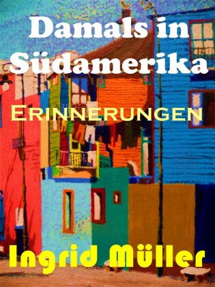Damals in Südamerika.