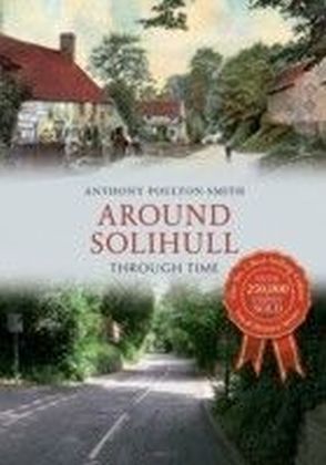 Around Solihull Through Time