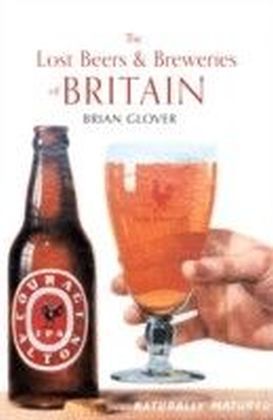 Lost Beers & Breweries of Britian