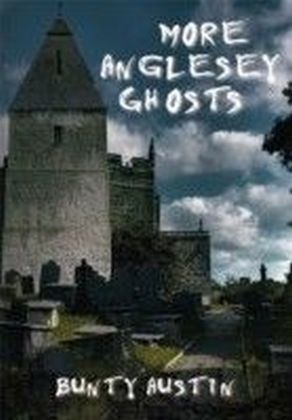 More Anglesey Ghosts
