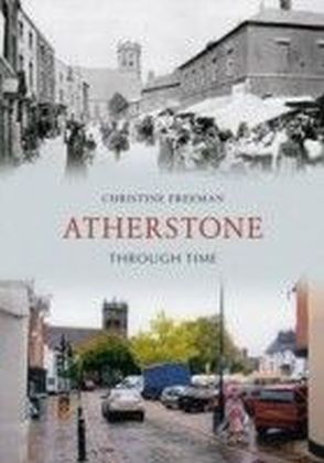 Atherstone Through Time