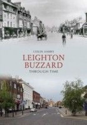 Leighton Buzzard Through Time