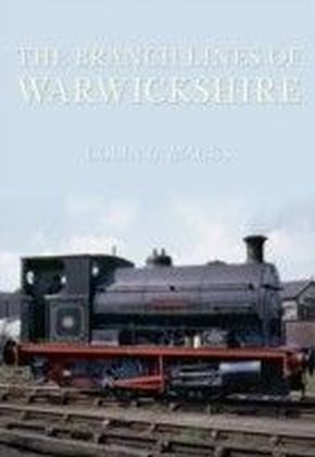 Branch Lines Of Warwickshire