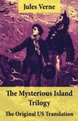 Mysterious Island Trilogy - The Original US Translation