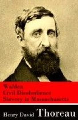 Walden + Civil Disobedience + Slavery in Massachusetts