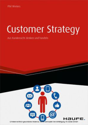 Customer Strategy - Aus Kundensicht denken und handeln - inkl. Arbeitshilfen online