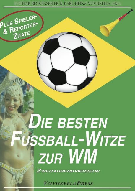 WM 2014: Die besten Fußball-Witze & die verrücktesten Spieler- und Reportersprüche main product photo