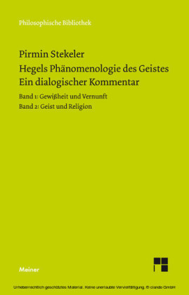 Hegels Phänomenologie des Geistes. Ein dialogischer Kommentar.