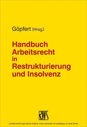 Handbuch Arbeitsrecht in Restrukturierung und Insolvenz