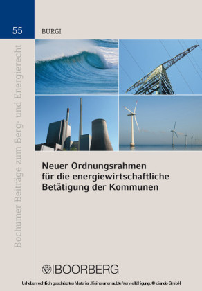 Neuer Ordnungsrahmen für die energiewirtschaftliche Betätigung der Kommunen