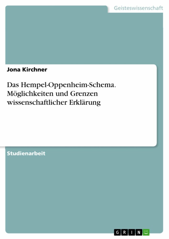 Das Hempel-Oppenheim-Schema. Möglichkeiten und Grenzen wissenschaftlicher Erklärung main product photo