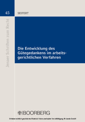 Die Entwicklung des Gütegedankens im arbeitsgerichtlichen Verfahren