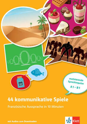 44 kommunikative Spiele: Französische Aussprache in 10 Minuten, m. Audio-CD