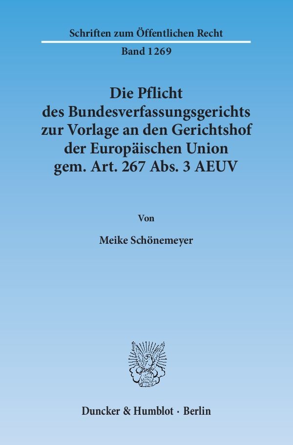Die Pflicht des Bundesverfassungsgerichts zur Vorlage an den Gerichtshof der Europäischen Union gem. Art. 267 Abs. 3 AEUV main product photo