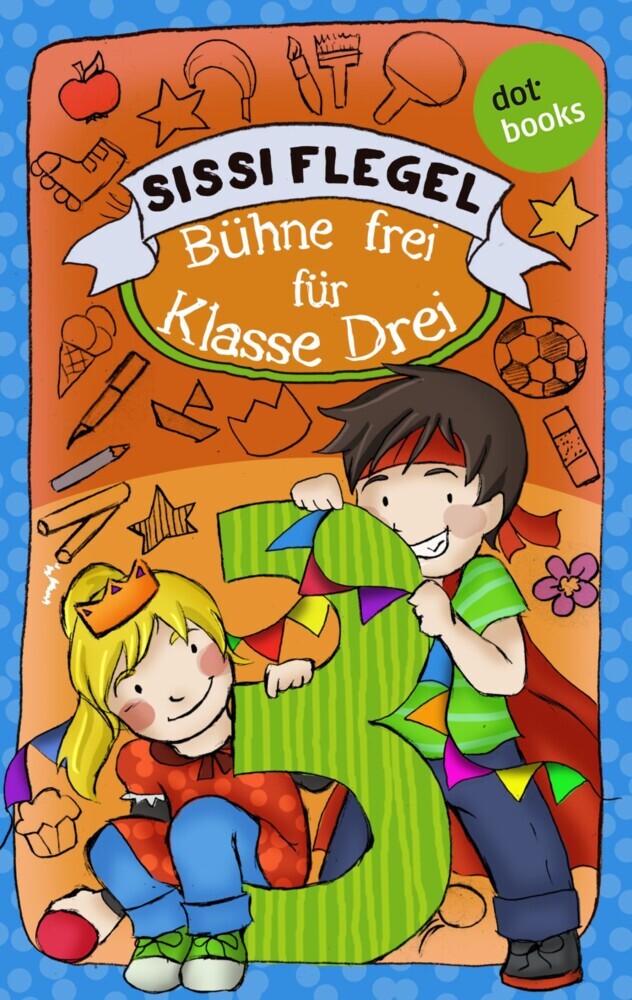 Schülerstreich und Lehrerschreck - Band 1: Bühne frei für Klasse Drei main product photo