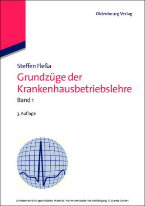 Grundzüge der Krankenhausbetriebslehre. Bd.1