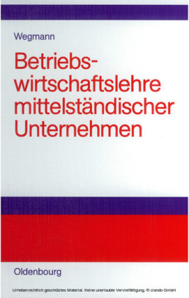 Betriebswirtschaftslehre mittelständischer Unternehmen