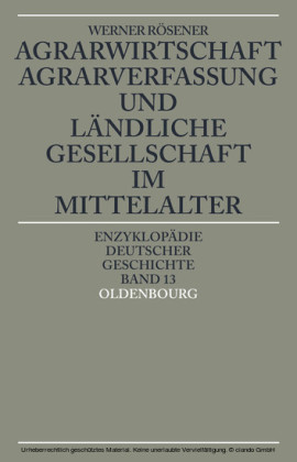 Agrarwirtschaft, Agrarverfassung und ländliche Gesellschaft im Mittelalter
