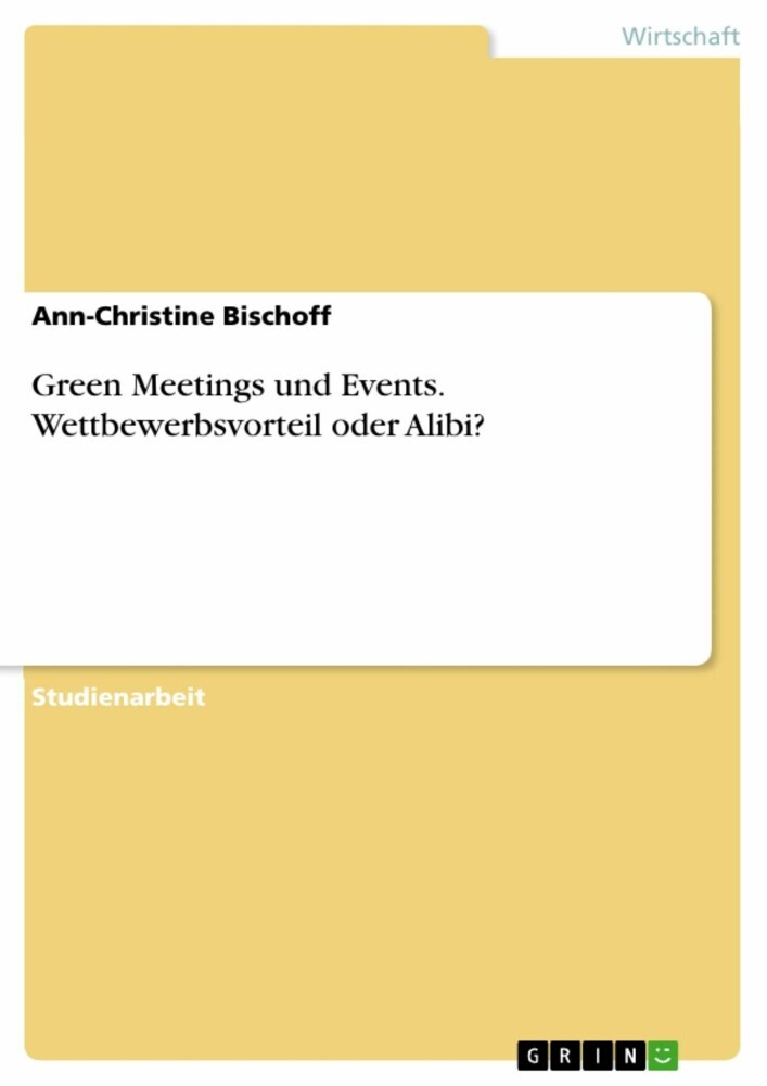 Green Meetings und Events. Wettbewerbsvorteil oder Alibi? main product photo