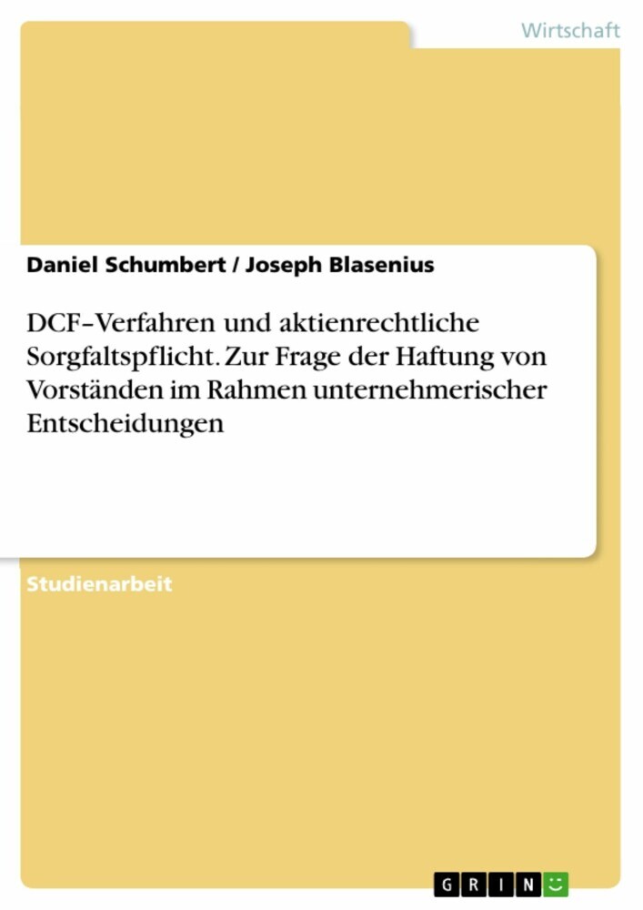 DCF-Verfahren und aktienrechtliche Sorgfaltspflicht. Zur Frage der Haftung von Vorständen im Rahmen unternehmerischer Entscheidungen main product photo