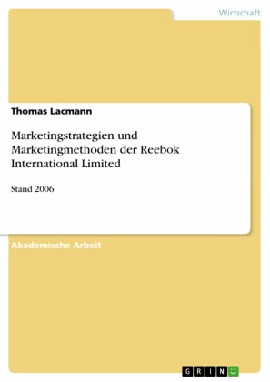 Marketingstrategien und Marketingmethoden der Reebok International Limited