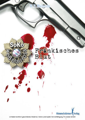 Soko weiß-blau-rosa:Fränkisches Blut