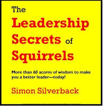 The Leadership Secrets of Squirrels
