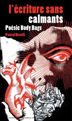 l'écriture sans calmants... Poésie Body Bags