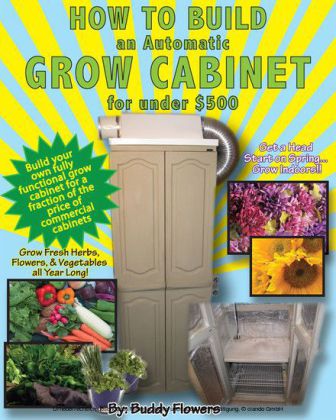 How to Build an Automatic Grow Cabinet for Under $500