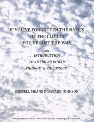 If You've Forgotten The Names Of The Clouds, You've Lost Your Way