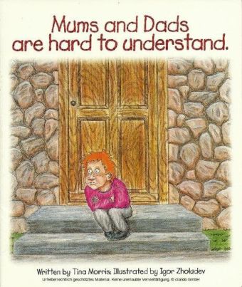 Mums And Dads Are Hard To Understand