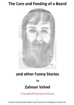 The Care and Feeding of a Beard and Other Funny Stories