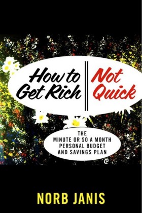 How to Get Rich - Not Quick