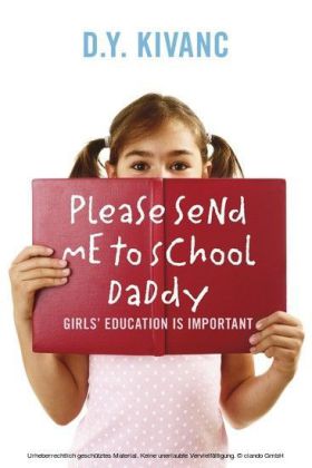 Please Send Me To School Daddy