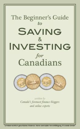 The Beginner's Guide to Saving & Investing for Canadians