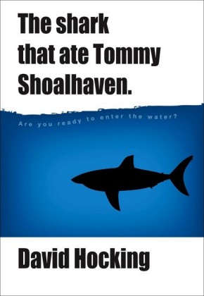 The Shark That Ate Tommy Shoalhaven