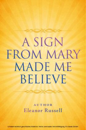 A Sign From Mary Made Me Believe