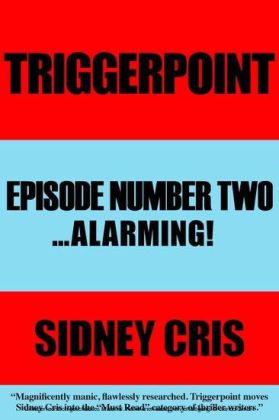 Triggerpoint: Episode Number Two... Alarming!
