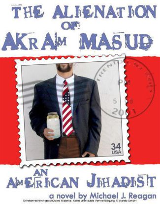 The Alienation of Akram Masud...an American Jihadist