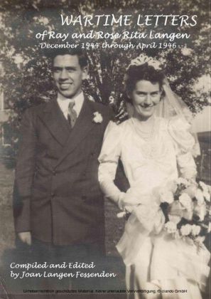 Wartime Letters Of Ray And Rose Rita Langen