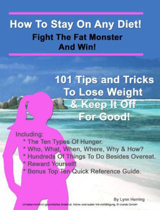 How To Stay On Any Diet! Fight The Fat Monster & Win!