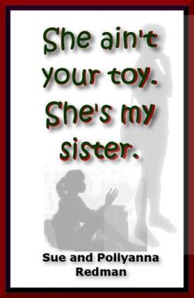 She Ain't Your Toy. She's My Sister.