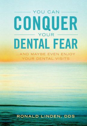 You Can Conquer Your Dental Fear