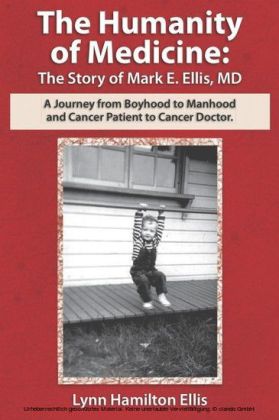 The Humanity of Medicine: The Story of Mark E. Ellis, MD