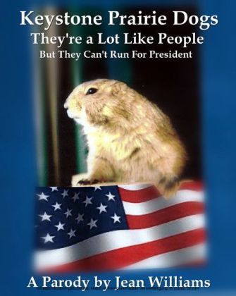 Keystone Prairie Dogs, They're a Lot Like People